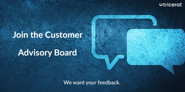 Join the Customer Advisory Board. We want your feedback.