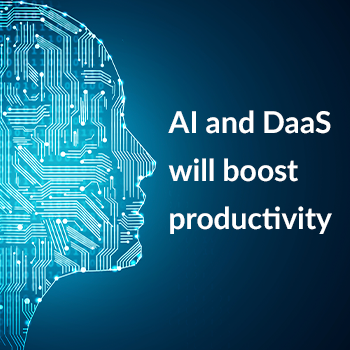 AI and DaaS will boost productivity.